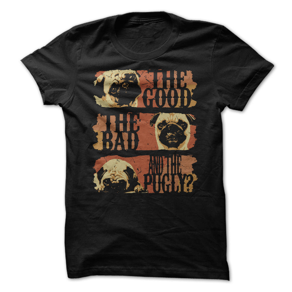The Good The Bad & The Pugly