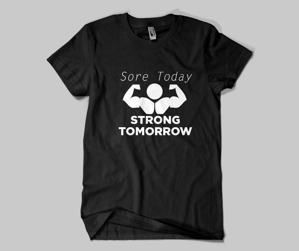 Sore Today Strong Tomorrow