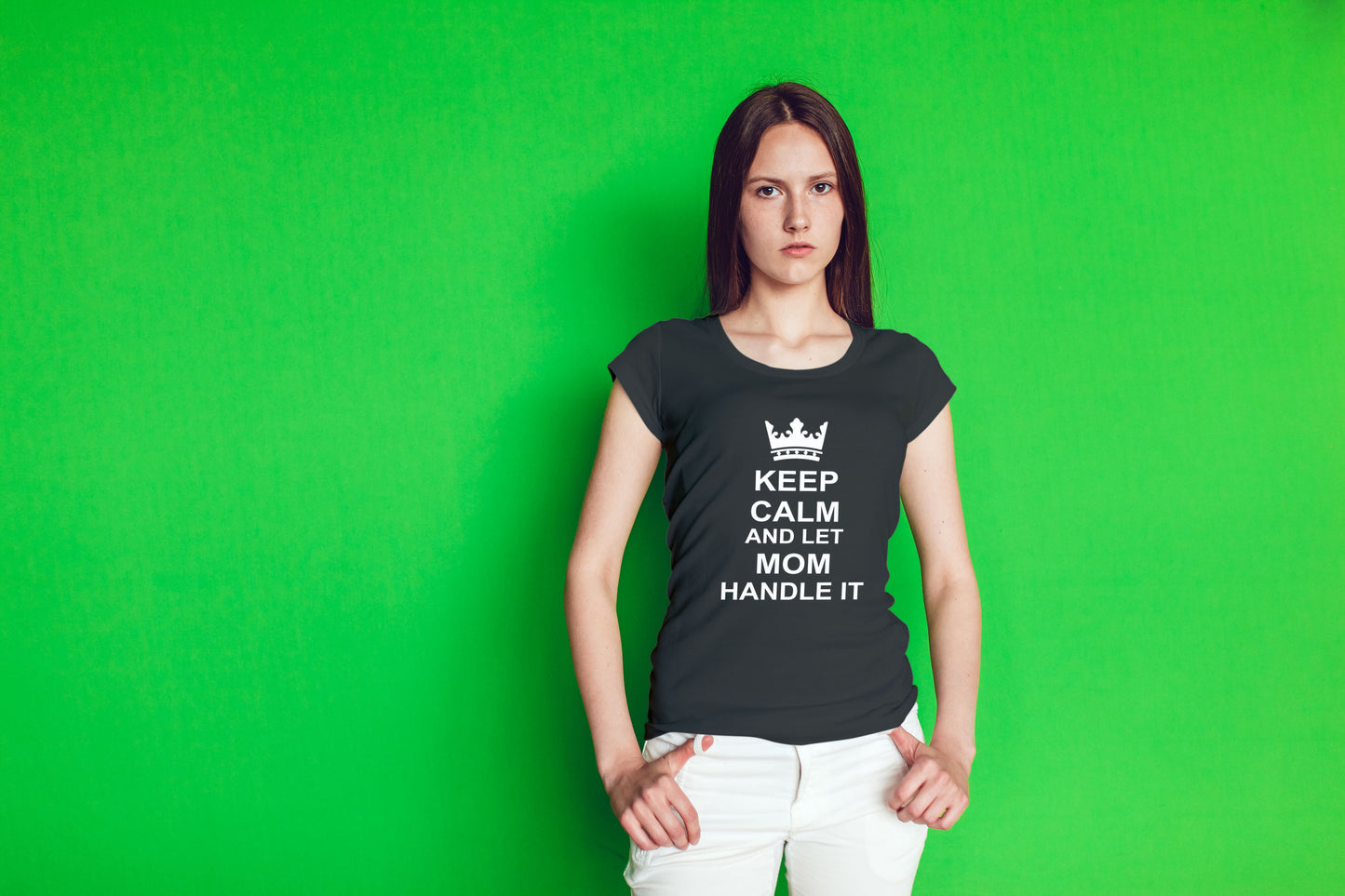 Keep Calm & Let Mom Handle It