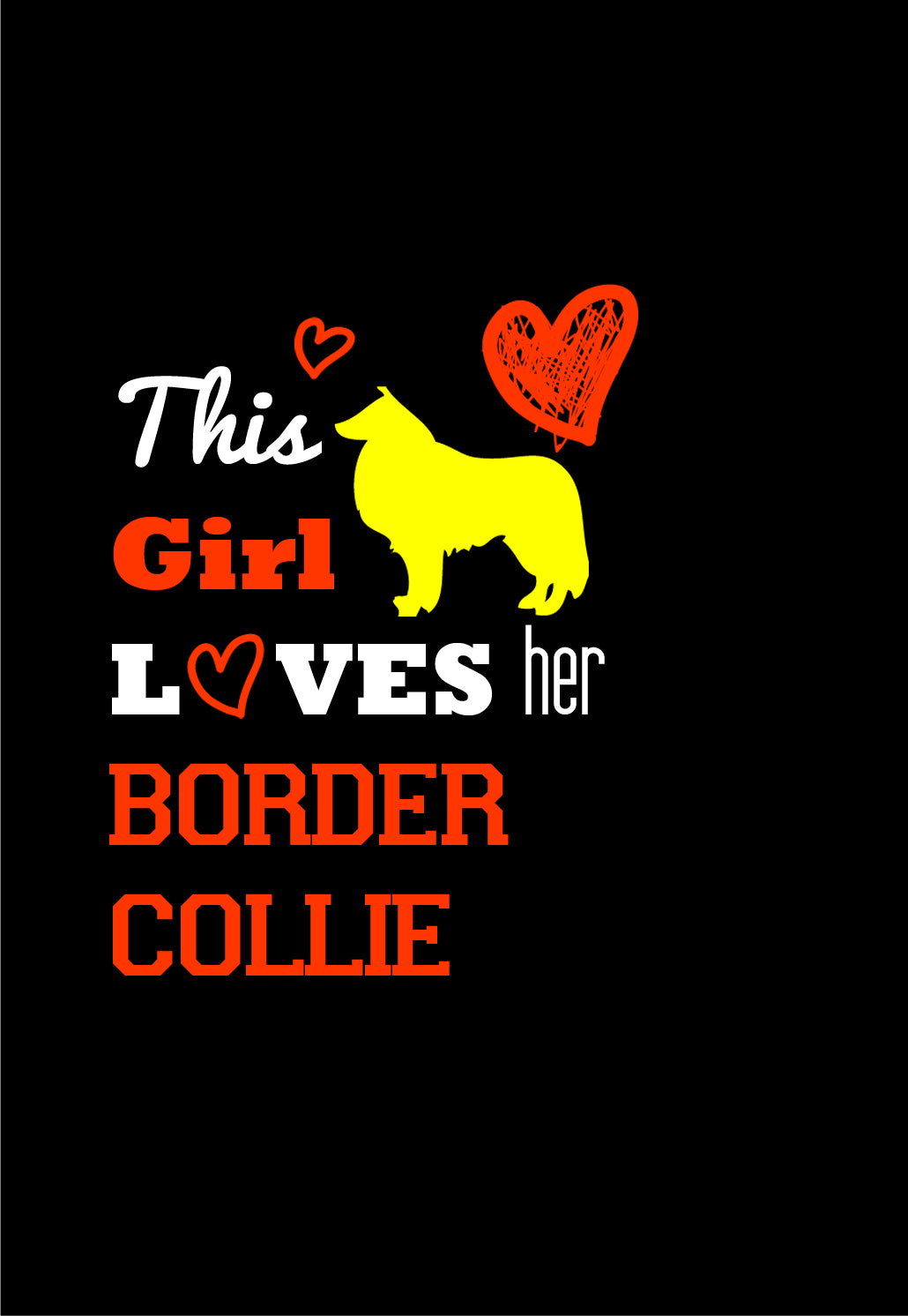 This Girl Loves Her Border Collie