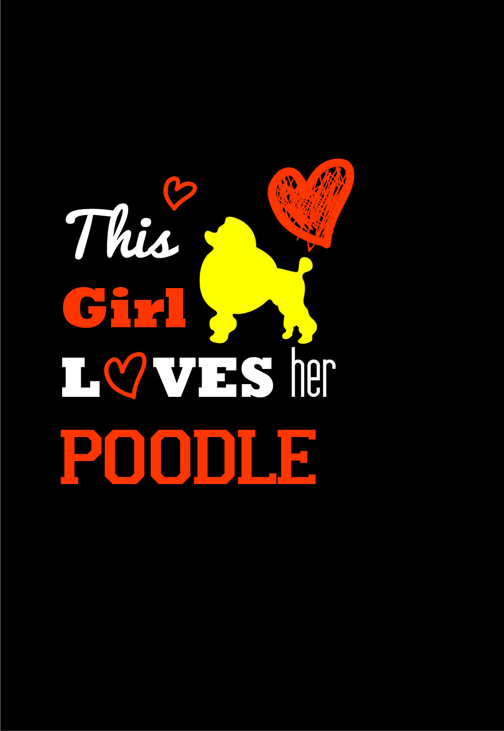 This Girl Loves Her Poodle