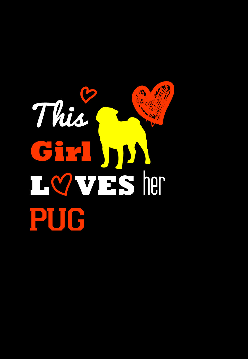 This Girl Loves Her Pug