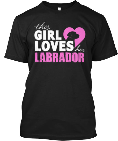 This Girl Loves Her Labrador