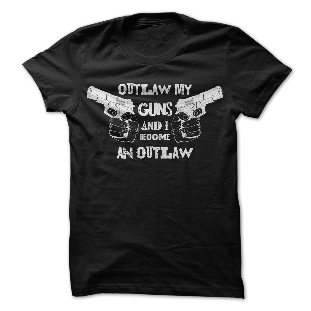 Outlaw My Guns And I Become An Outlaw