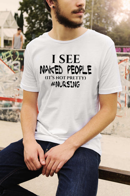 Nurse Shirt: I See Naked People
