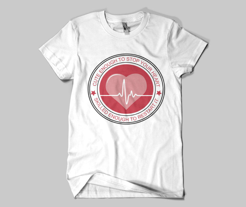 Nurse Shirt: Cute Enough To Stop Your Heart