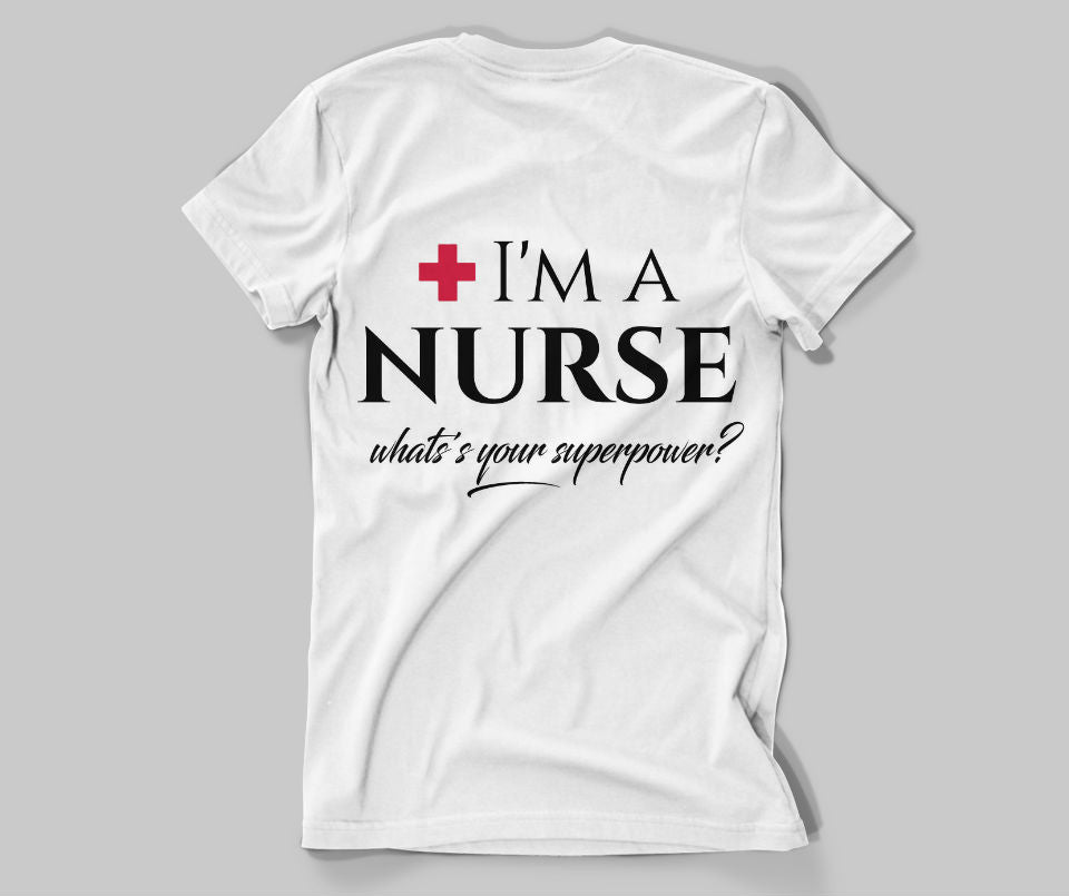 Nurse Shirt: What's Your Super Power?